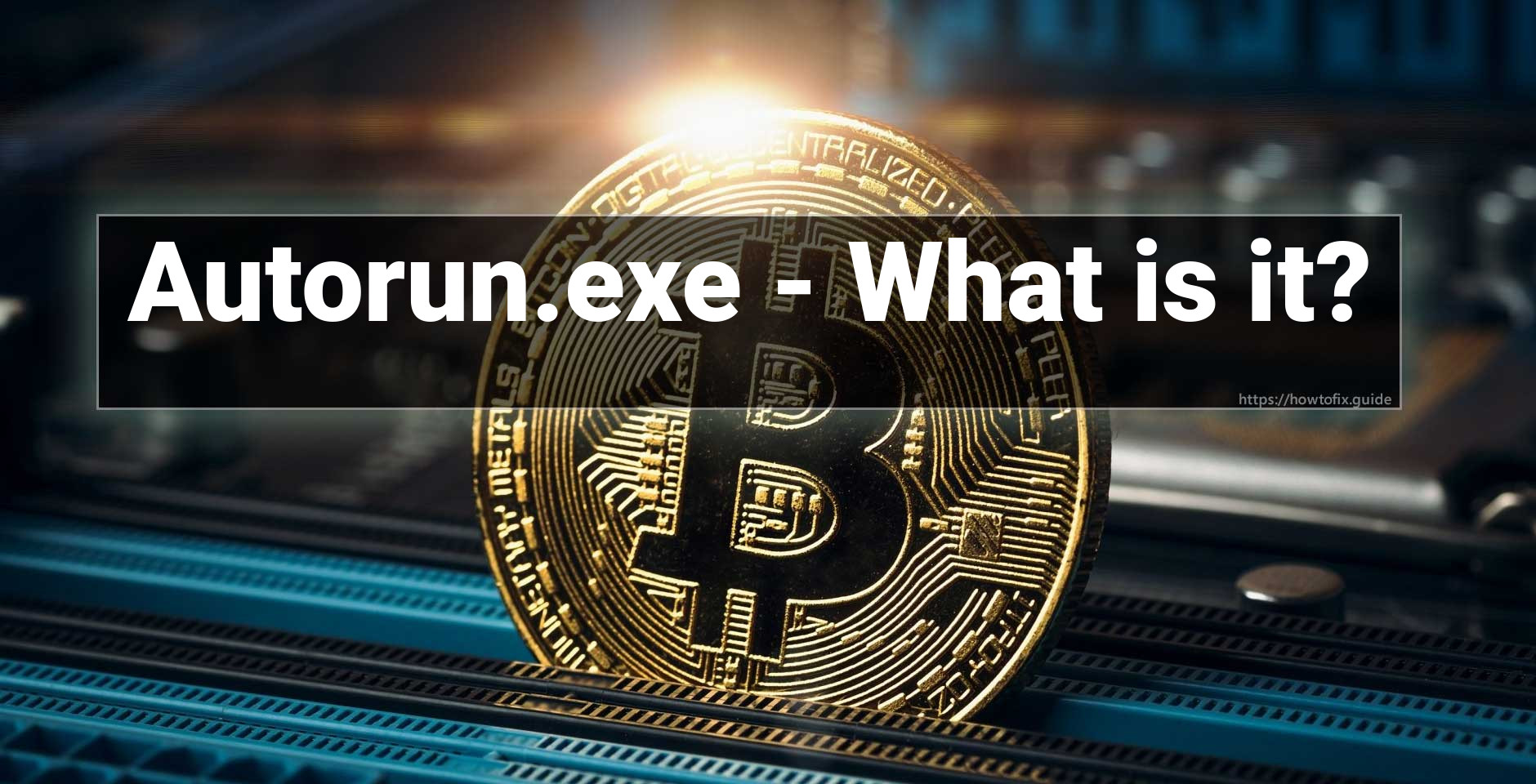 Eliminación Del Virus Autorun.exe ⛏️ (Coin Miner)